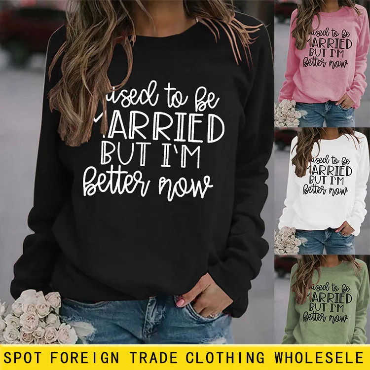 I Used To Be Married Long-sleeved Tops Letter Print Casual Round Neck Sweatshirt