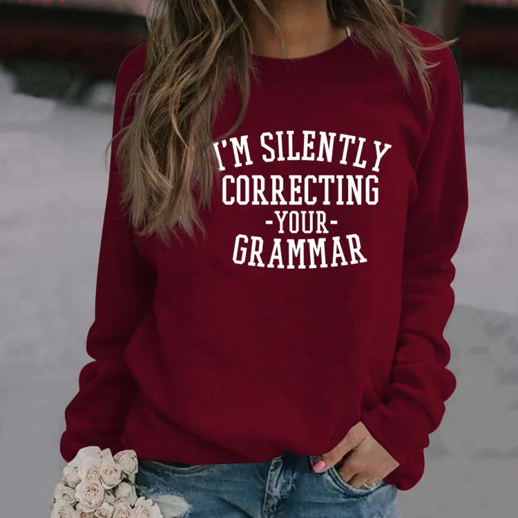 I'M SILENTLY CORRECTING YOUR LETTER LONG-SLEEVED SWEATSHIRT WOMAN