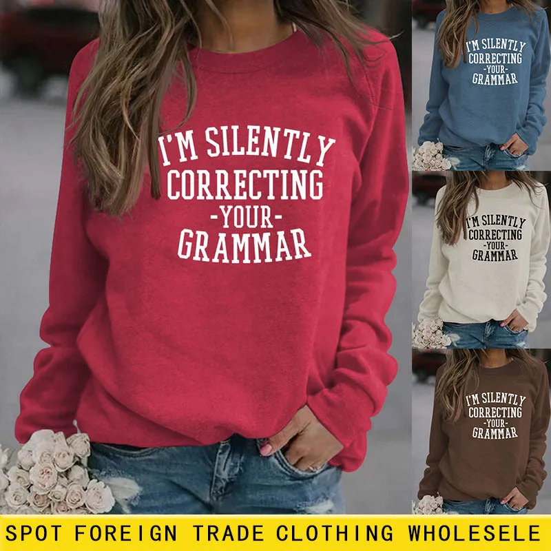 I'M SILENTLY CORRECTING YOUR LETTER LONG-SLEEVED SWEATSHIRT WOMAN