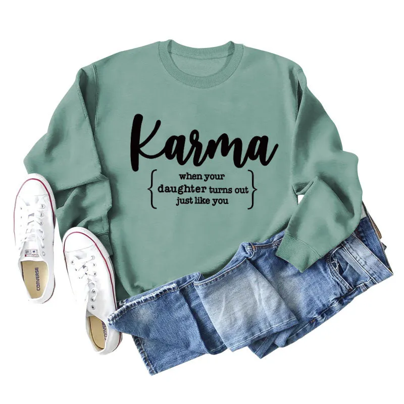 Karma When Your Lady Round Neck Long Sleeve Shirt Loose Sweater