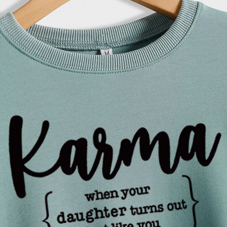 Karma When Your Lady Round Neck Long Sleeve Shirt Loose Sweater