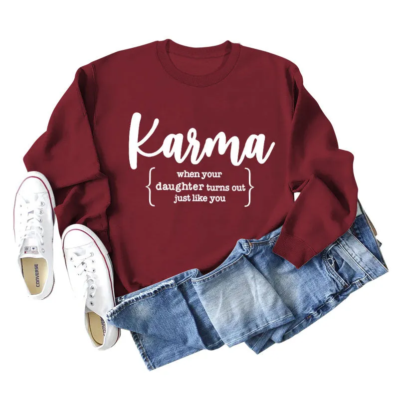 Karma When Your Lady Round Neck Long Sleeve Shirt Loose Sweater