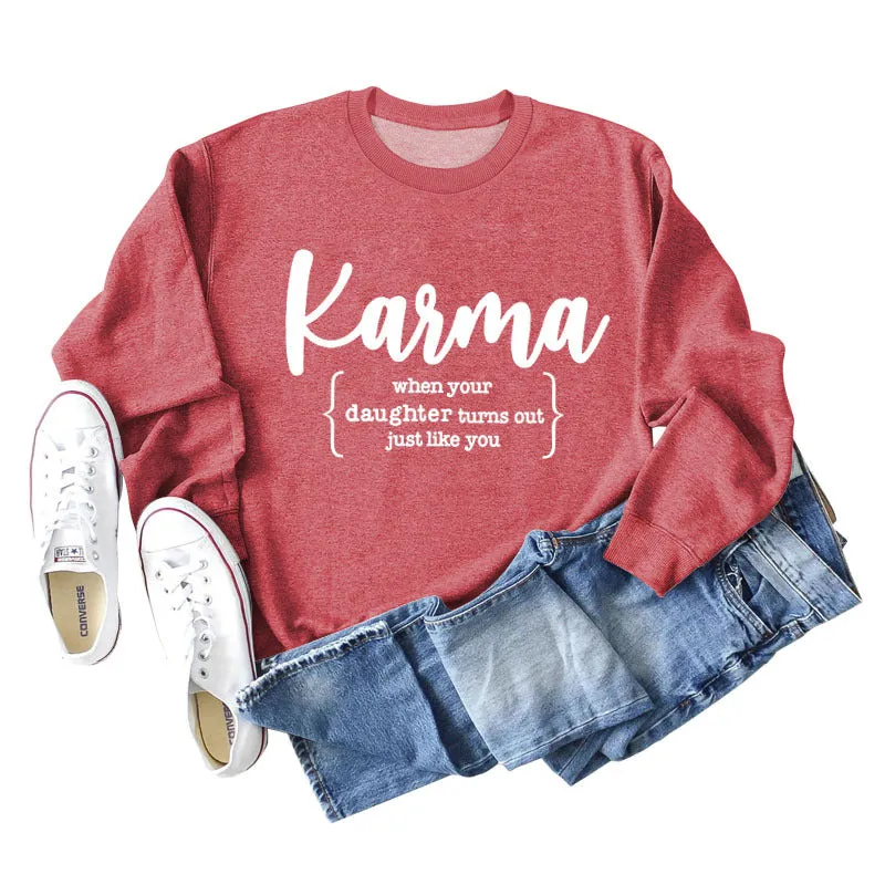 Karma When Your Lady Round Neck Long Sleeve Shirt Loose Sweater