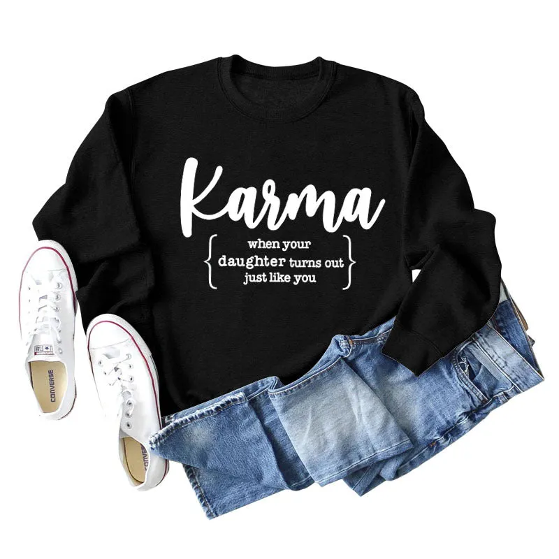 Karma When Your Lady Round Neck Long Sleeve Shirt Loose Sweater