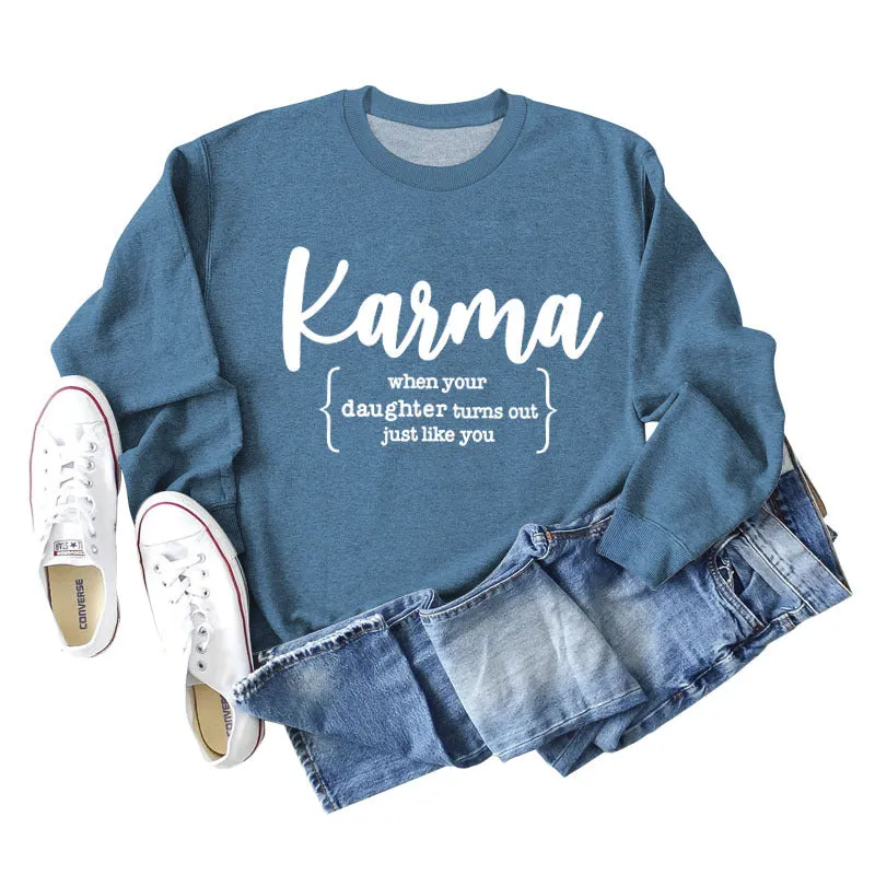 Karma When Your Lady Round Neck Long Sleeve Shirt Loose Sweater