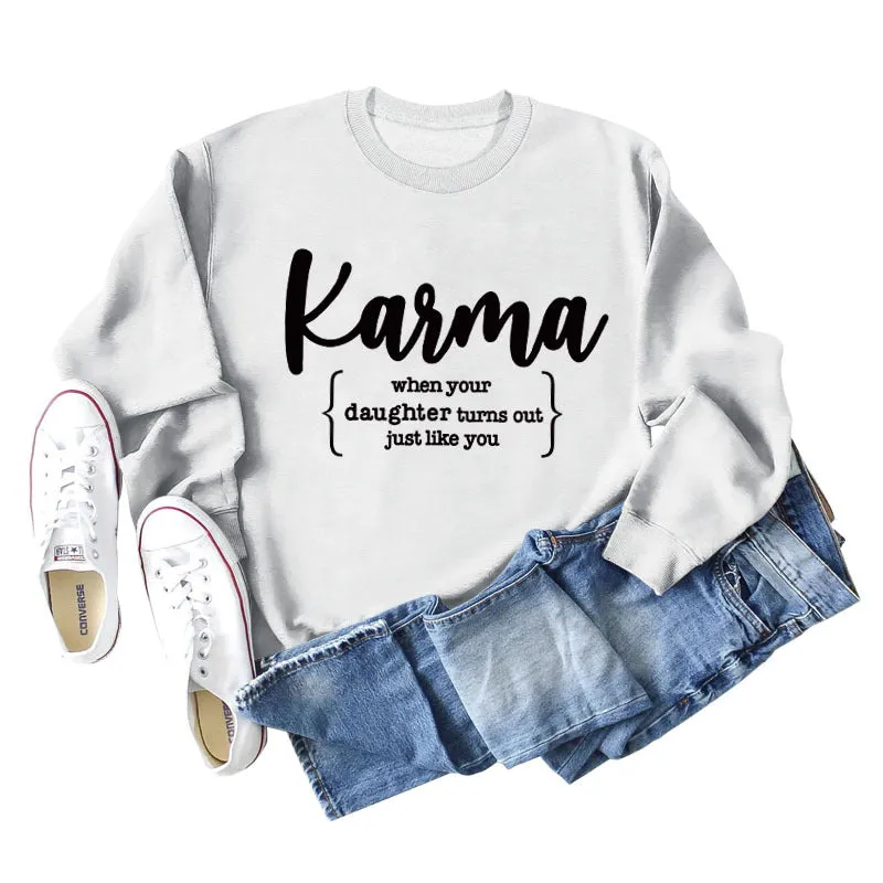 Karma When Your Lady Round Neck Long Sleeve Shirt Loose Sweater