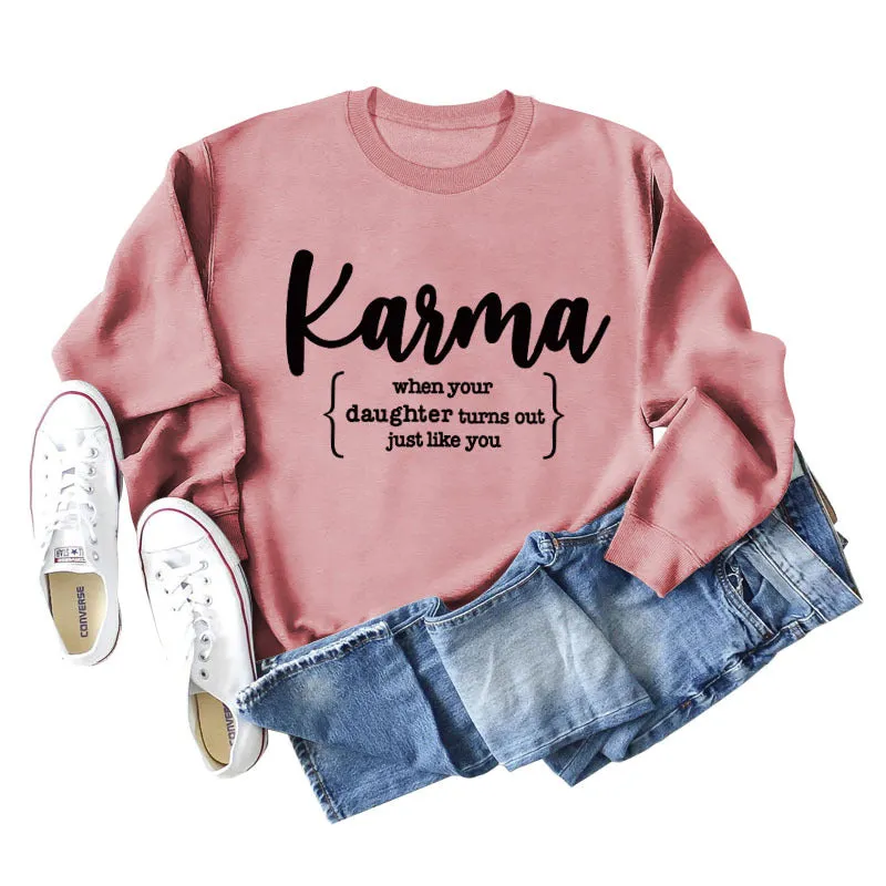 Karma When Your Lady Round Neck Long Sleeve Shirt Loose Sweater