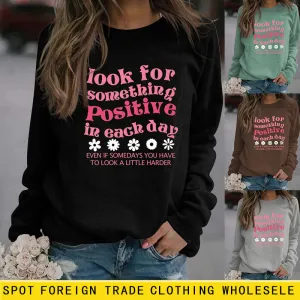 Look for Something Positive Letters Crewneck Loose Sweatshirt Woman