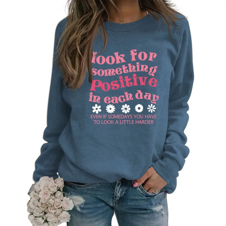 Look for Something Positive Letters Crewneck Loose Sweatshirt Woman