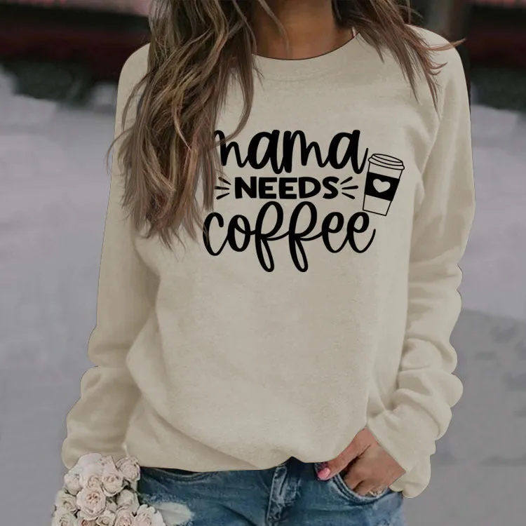 Mama Needs Coffee Cup Letter Round Neck Long Sleeve Sweater Women