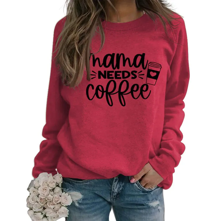 Mama Needs Coffee Cup Letter Round Neck Long Sleeve Sweater Women